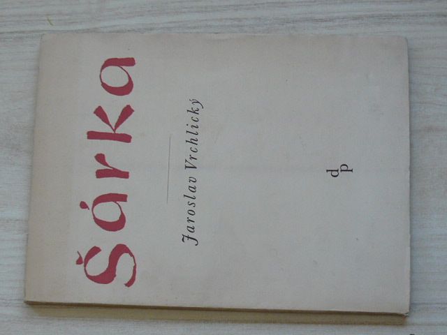 Jaroslav Vrchlický - Šárka (1936) úprava Svolinský