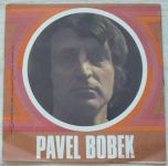 Pavel Bobek ‎– Lásko, mně ubývá sil / Pojď dál a zpívej (1979)