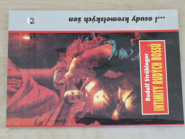 Ströbinger - Intimity rudých bossů i osudy kremelských žen (1994)