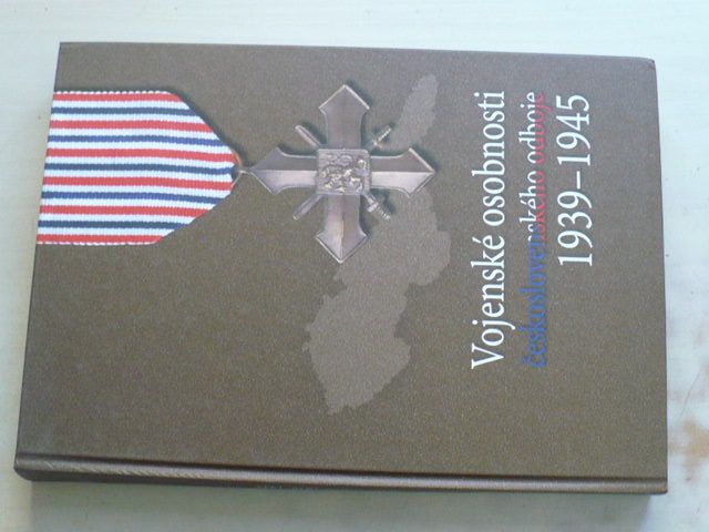 Vojenské osobnosti československého odboje 1939-1945 (2005)