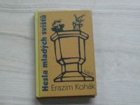Erazim Kohák - Hesla mladých svišťů (1999)