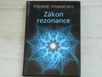 Pierre Franckh - Zákon rezonance (2010)