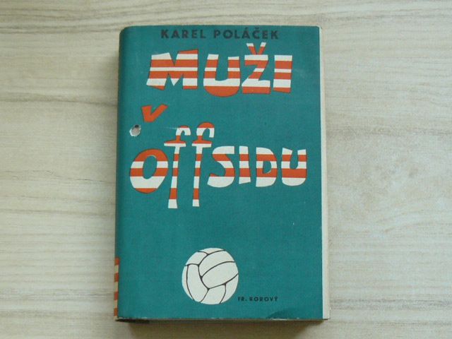 Poláček - Muži v offsidu (Borový 1948) ob. Sivko