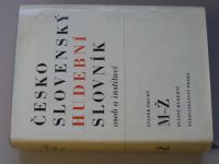 Česko slovenský hudební slovník osob a institucí A-L, M-Ž (1963, 1965) 2 knihy