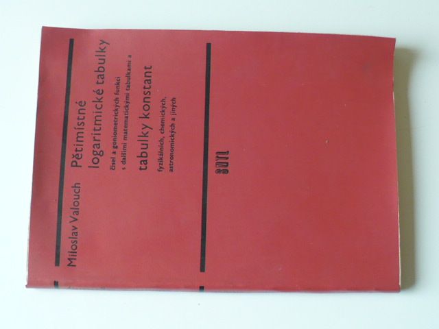 Valouch - Pětimístné logaritmické tabulky, Tabulky konstant (1967)