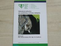 Andreas, Cepáková - Metodická příručka pro praktickou ochranu netopýrů (2004)