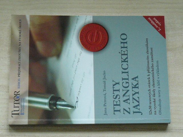 Petrová, Jacko - Testy z anglického jazyka (2003) 12 x 50 testových otázek k přijímacím zkouškám na vysoké školy ekonomického zaměření