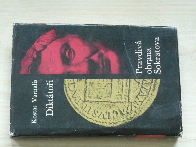 Varnalis - Diktátoři / Pravdivá obrana Sokratova (1964)