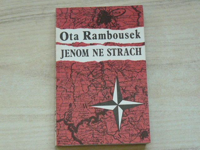 Ota Rambousek - Jenom ne strach (1990) Vyprávění Ctirada Mašína