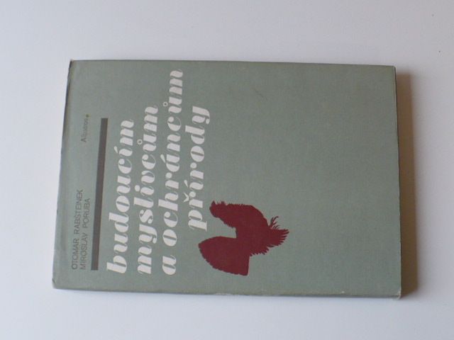 Rabšteinek, Poruba - Budoucím myslivcům a ochráncům přírody (1982)
