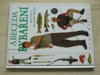 Bailey - Abeceda rybaření - Průvodce mladého rybáře (2000)
