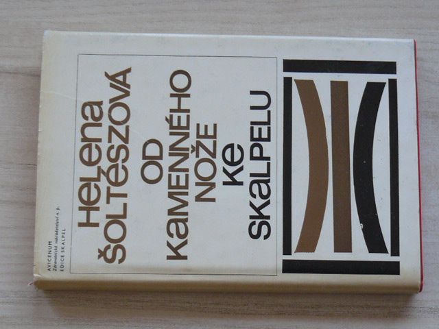 Šoltészová - Od kamenného nože ke skalpelu (1972)