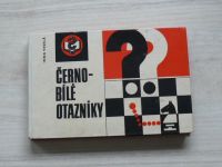 Veselá - Černobílé otazníky - učebnice šachu pro mládež (1967) 