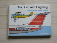 Das Buch vom Flugzeug - Flugzeugtzechnik in Wort und Bild(1975)