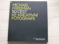 Freeman - 50 cest ke kreativní fotografii (2017)