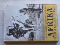 Hanzelka, Zikmund - Afrika snů a skutečnosti I. - III. (1957) 3 knihy