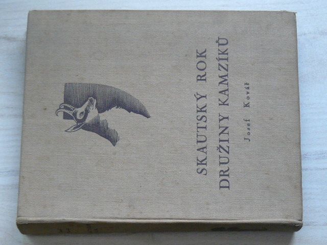 Kovář - Skautský rok družiny Kamzíků (Toužimský a Moravec Praha 1938)