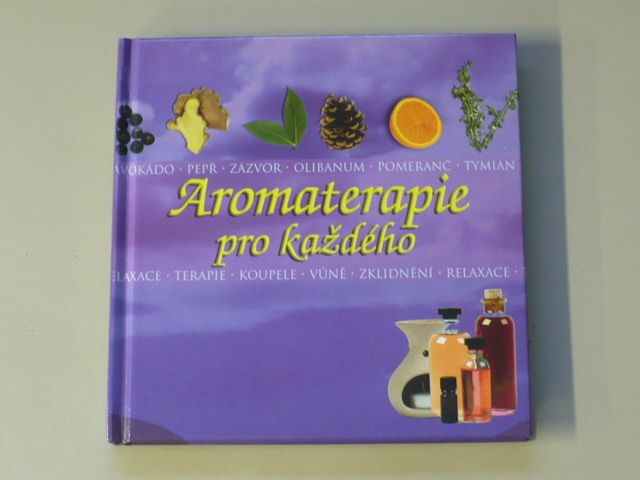 Aromaterapie pro každého (2009)