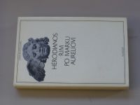 Antická knihovna sv. 30 - Héródianos - Řím po Marku Aureliovi (1975)