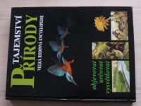 Tajemství přírody - Velká rodinná encyklopedie - objevovat, určovat, vysvětlovat (1993)