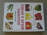 Biggs - Velká kniha zeleniny, bylin a ovoce (2004)