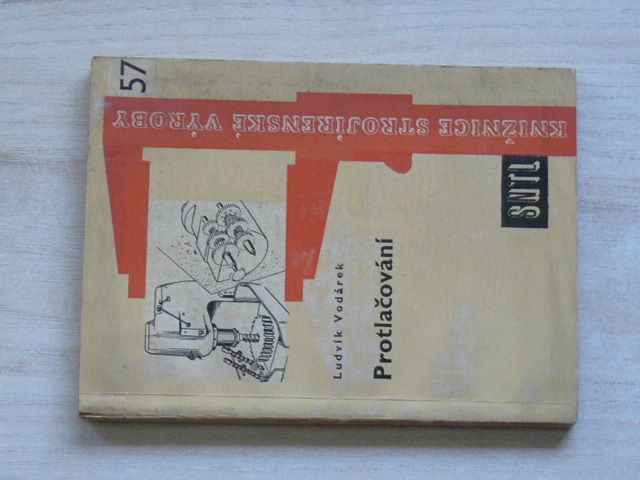 Vodárek - Protlačování (1961) Polytechnická knižnice 57