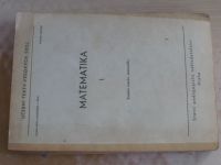 Kolektiv katedry matematiky - Matematika I. (1970) skripta