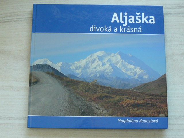 Radostová - Aljaška divoká a krásná (2012) věnování autorky