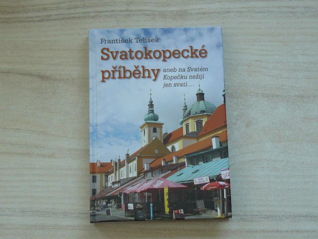 Telíšek - Svatokopecké příběhy aneb na Kopečku nežijí jen svatí... (2009)