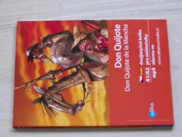Don Quiote - Don Quiote de la Mancha - dvojjazyčná kniha pro začátečníky A1/A2 - česky,španělsky