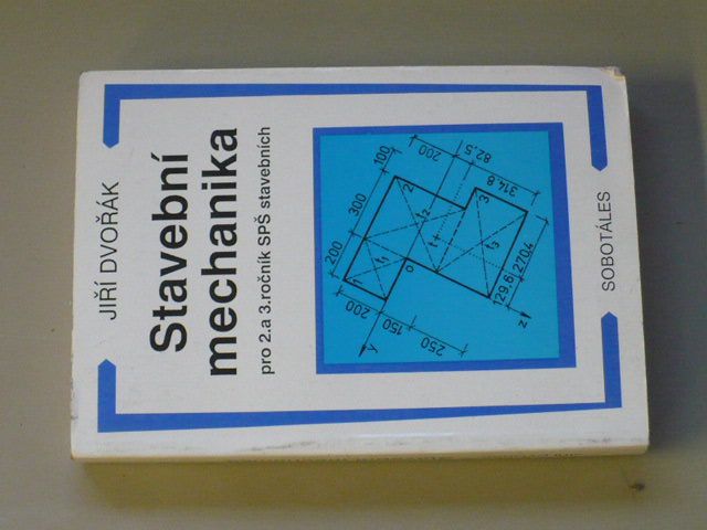 Dvořák - Stavební mechanika pro 2 a 3. ročník SPŠ stavebních (1994)
