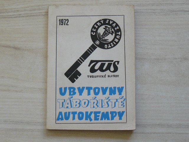Turistické služby - Ubytovny, tábořiště, autokempy (Český svaz turistů 1972)