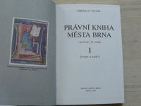Miroslav Flodr - Právní kniha města Brna I. II. III. (1990-93) 3 knihy