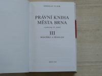 Miroslav Flodr - Právní kniha města Brna I. II. III. (1990-93) 3 knihy