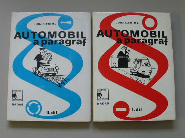 JUDr. Karel Friml - Automobil a paragraf I., II. (1975,1976) 2 knihy