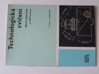 Technologická cvičení Návrh přípravků pro SPŠ strojnické (1982)