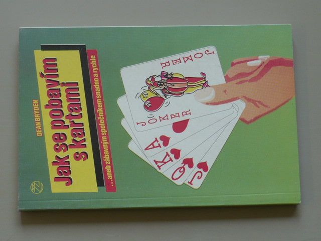 Bryden - Jak se pobavím s kartami...aneb zábavným společníkem snadno a rychle (1992)
