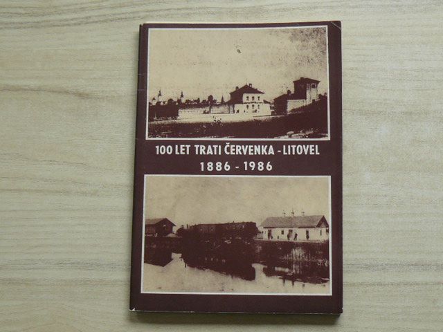 Kollmann - 100 let trati Červenka - Litovel 1886 - 1986 (1986) věnování autora