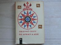 Objevné cesty do Afriky a Asie - Výbor z dvou portugalských kronik (1966) Živá díla minulosti
