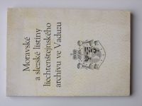 Moravské a slezské listiny liechtenštejnského archívu ve Vaduzu - 1. díl - 1173-1380 (1991)