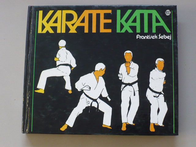 Šebej - Karate kata (1986) slovensky
