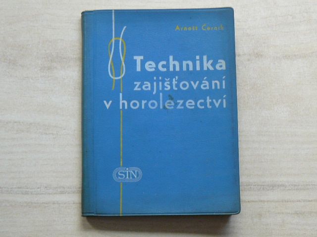 Černík - Technika zajišťování v horolezectví (1961)