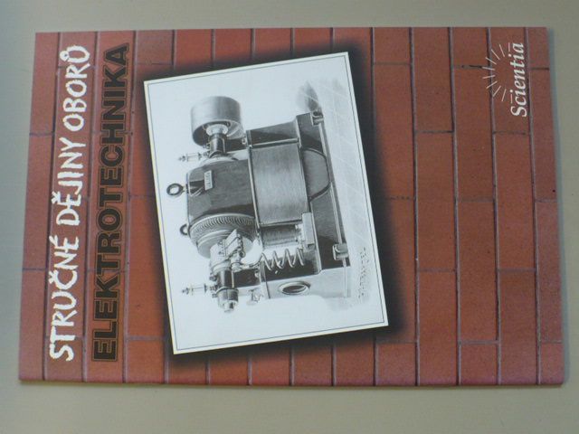 Stručné dějiny oborů - Elektrotechnika (2001)