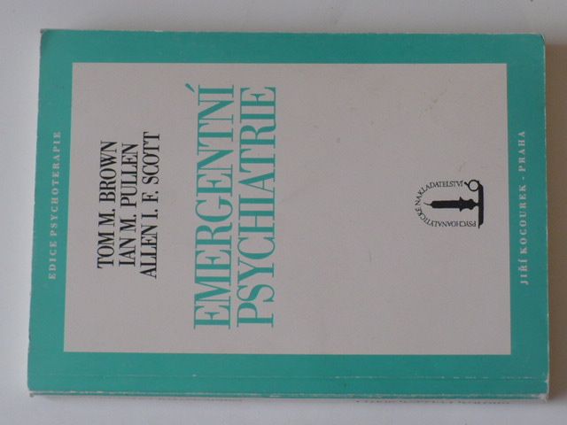 Brown, Pullen, Scott - Emergentní psychiatrie )1992)