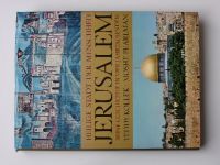 Heilige Stadt der Menschheit - Jerusalem - Seine Geschichte in vier Jahrtausenden (1969) německy