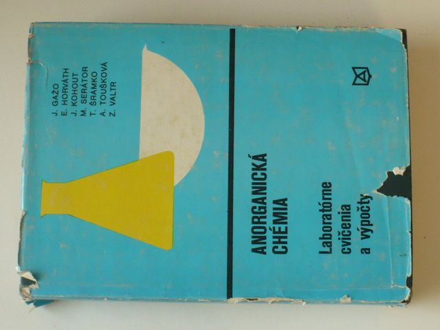 Gažo, Horváth - Anorganická chémia, laboratrórne cvičenia a výpočty (1980), slovensky