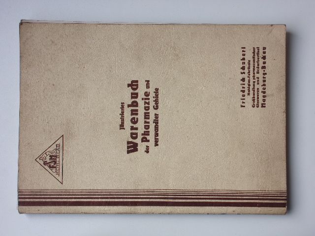 Illustriertes Warenbuch der Pharmazie ... Friedrich Schubert Magdeburg-Buckau (1939) katalog zboží