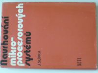 Slípka - Navrhování mikro-procesorových systémů (1985)