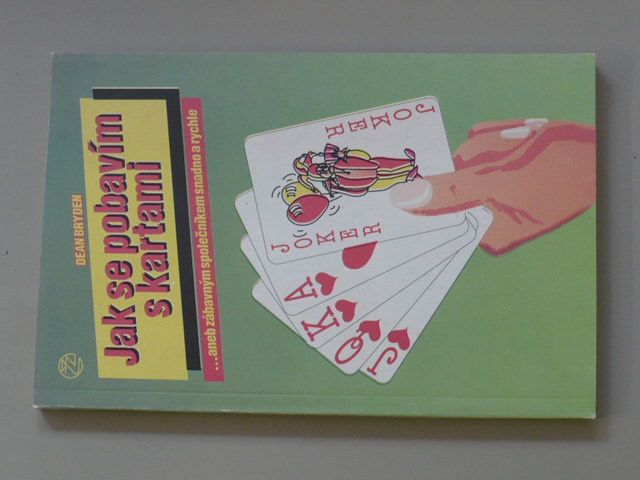 Bryden - Jak se pobavím s kartami...aneb zábavným společníkem snadno a rychle (1992)