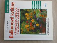 Martin Weimar - Balkonové květiny v květináčích, truhlících a závěsných nádobách (2000)